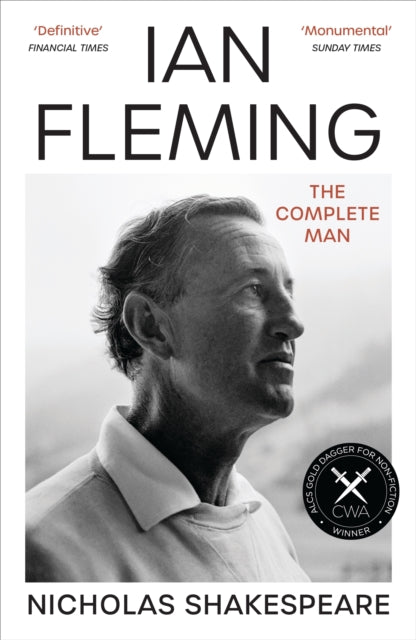 Ian Fleming: The Complete Man by Nicholas Shakespeare - Paperback book