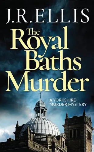 The Royal Baths Murder by J R Ellis - Paperback book