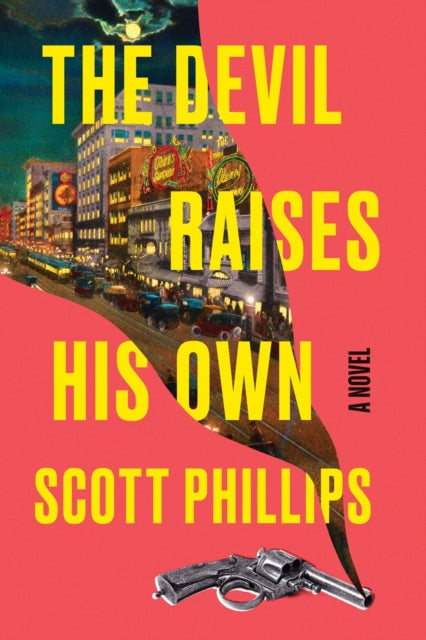The Devil Raises His Own by Scott Phillips - Paperback book