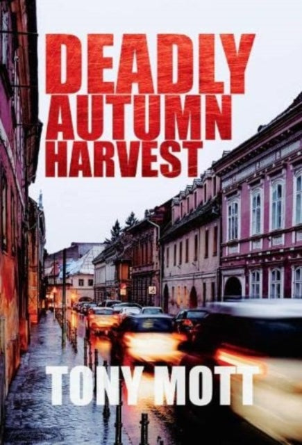 Deadly Autumn Harvest by Tony Mott - Paperback book