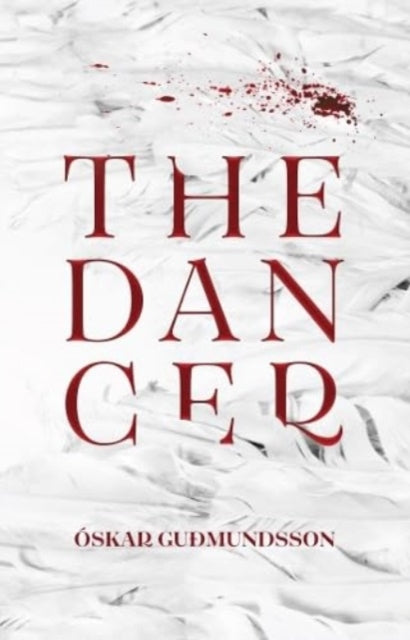 The Dancer by Oskar Gudmundsson - Paperback book