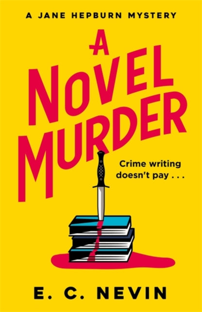 Book cover of 'A Novel Murder' by E.C. Nevin with a yellow background, books, and a knife.