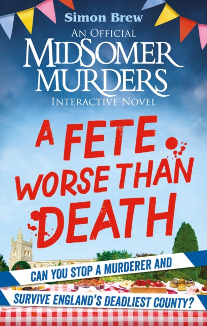 Could You Survive Midsomer? A Fete Worse than Death by Simon Brew - Paperback book
