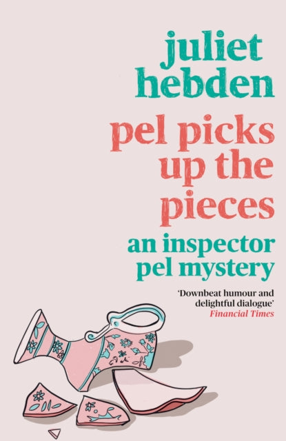 Pel Picks Up the Pieces by Juliet Hebden - Paperback