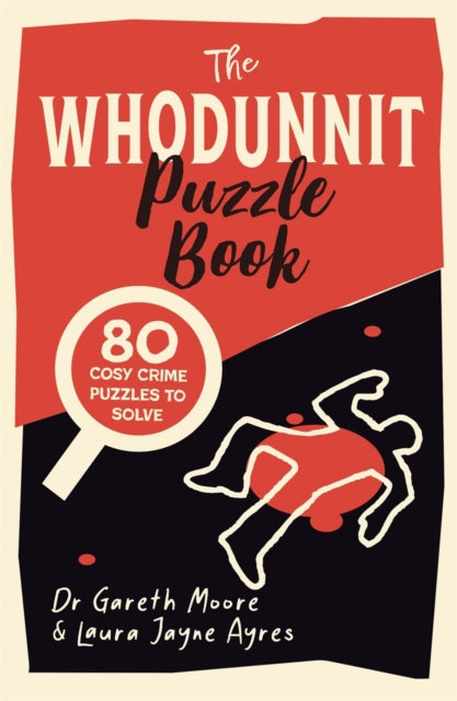 The Whodunnit Puzzle Book : 80 Cosy Crime Puzzles to Solve by Gareth Moore - Paperback book