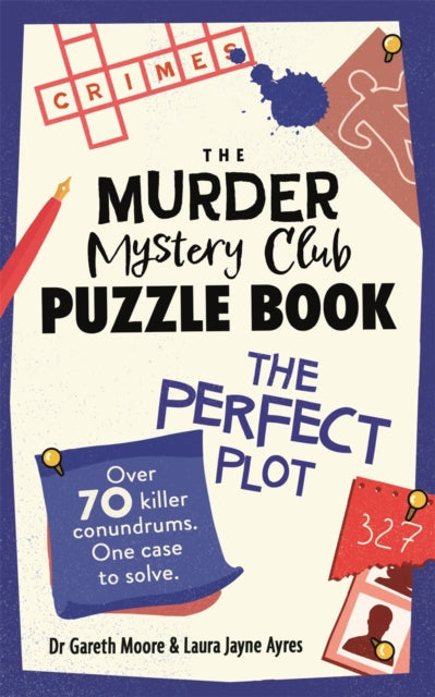 The Murder Mystery Club Puzzle Book: The Perfect Plot by Gareth Moore - Paperback
