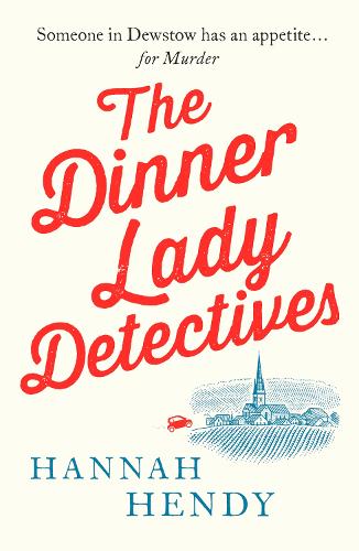 The Dinner Lady Detectives by Hannah Hendy - Paperback book