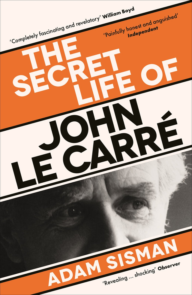 The Secret Life of John le Carré by Adam Sisman - Paperback book