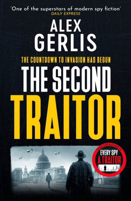 The Second Traitor by Alex Gerlis - Hardcover