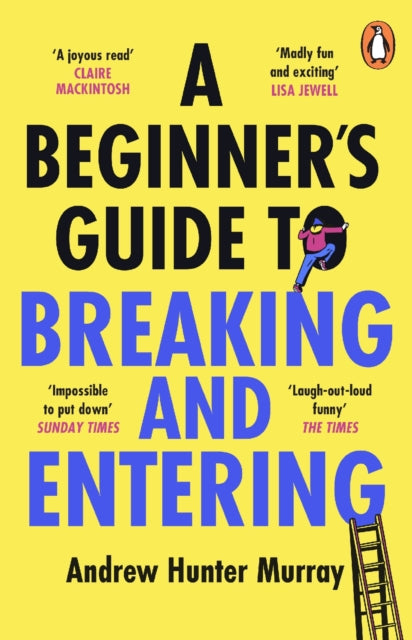 A Beginner’s Guide to Breaking and Entering by Andrew Hunter Murray - Paperback