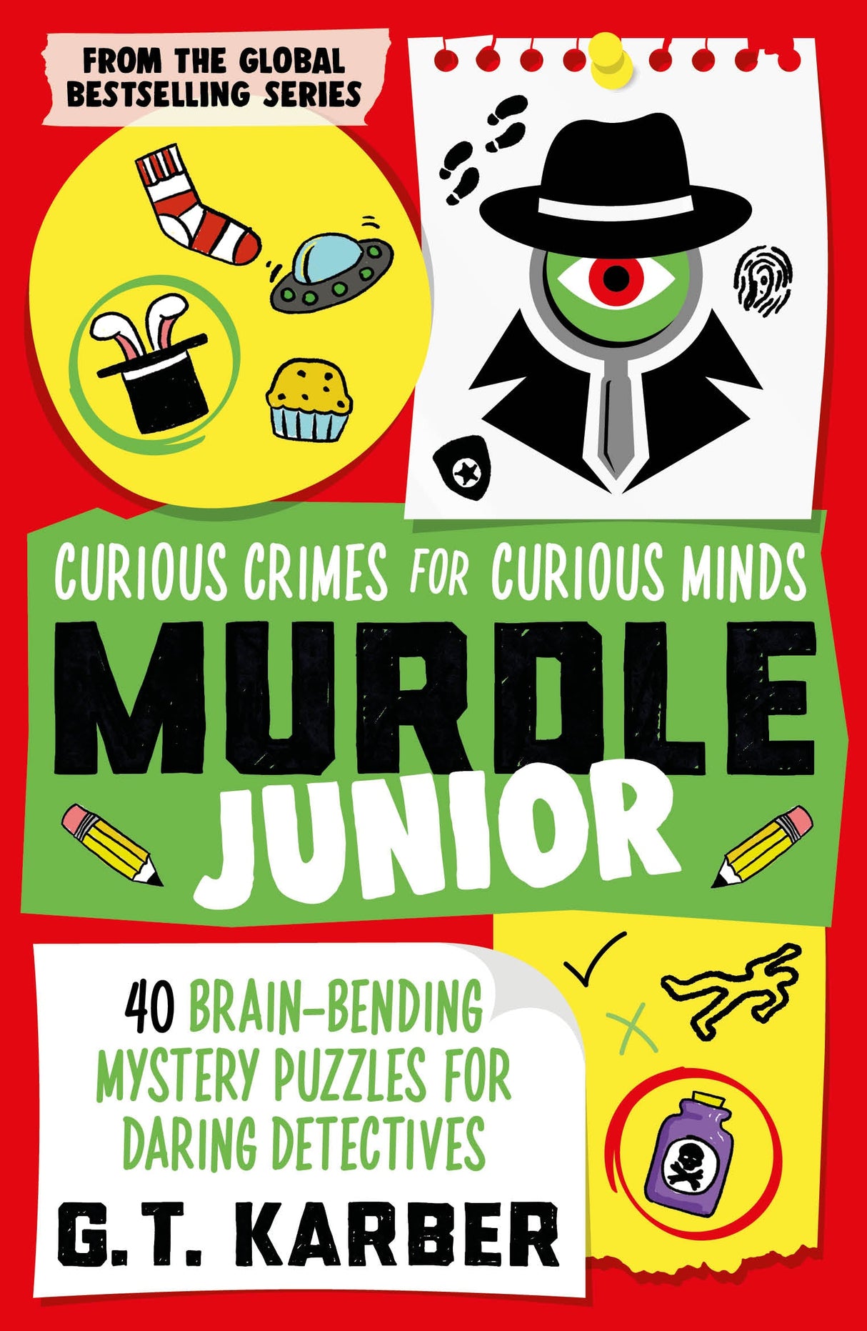 Murdle Junior: Curious Crimes for Curious Minds by G T Karber - Paperback book