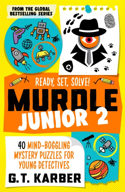 Murdle Junior 2: Ready, Set, Solve! by G T Karber - Paperback
