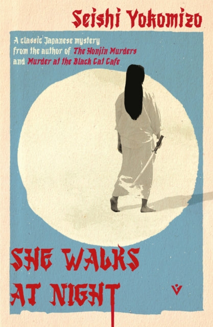 Book cover of 'She Walks at Night' by Seishi Yokomizo.