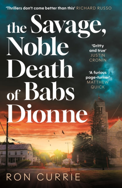 The Savage, Noble Death of Babs Dionne  by Ron Currie - Paperback book
