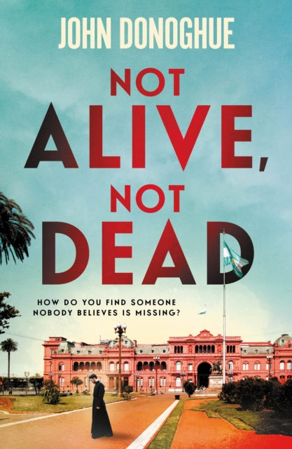Not Alive, Not Dead by John Donoghue - Paperback book