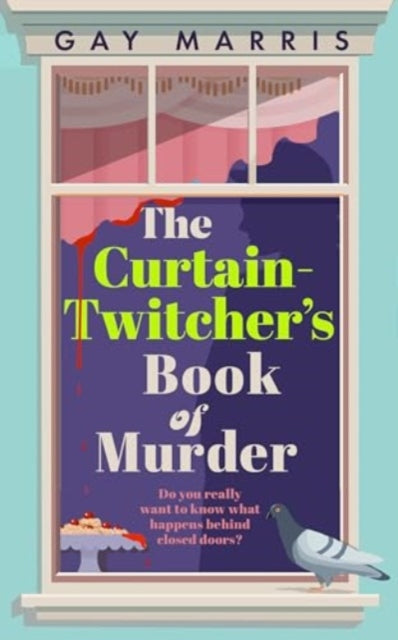 A Curtain Twitcher's Book of Murder by Gay Marris - Paperback book