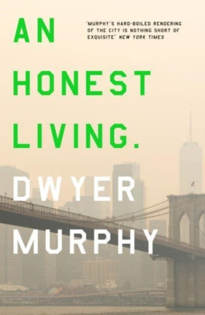 An Honest Living by Dwyer Murphy - Paperback