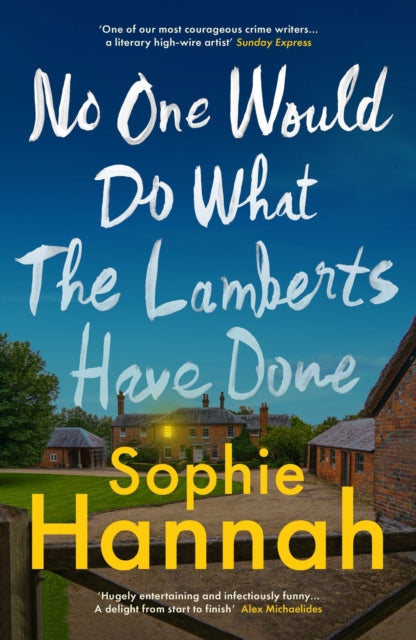 No One Would Do What The Lamberts Have Done by Sophie Hannah - Hardcover book
