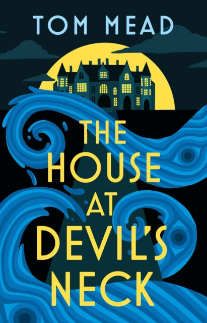 The House at Devil's Neck by Tom Mead - Hardcover book