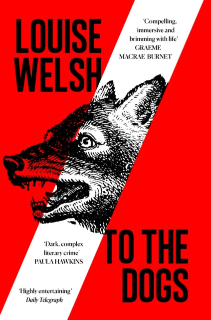 To the Dogs by Louise Welsh - Paperback