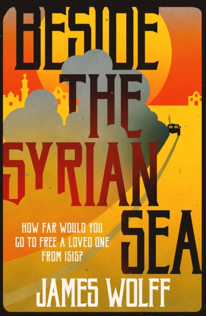 Beside the Syrian Sea by James Wolff - Paperback