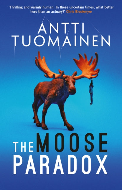 The Moose Paradox by Antti Tuomainen - Paperback book