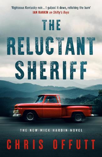 The Reluctant Sheriff by Chris Offutt - Paperback book