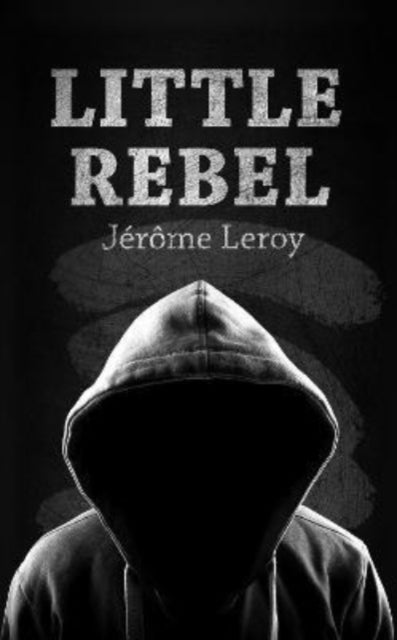 Little Rebel by Jerome Leroy - Paperback book