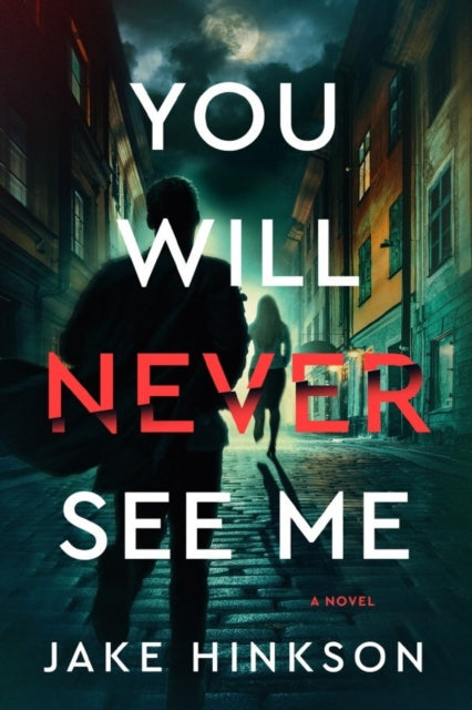 You Will Never See Me by Jake Hinkson - Paperback book