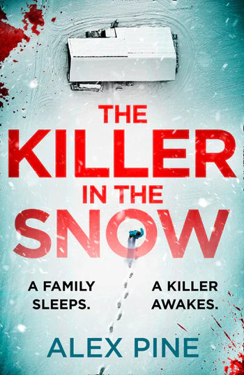 The Killer in the Snow by Alex Pine - Paperback book