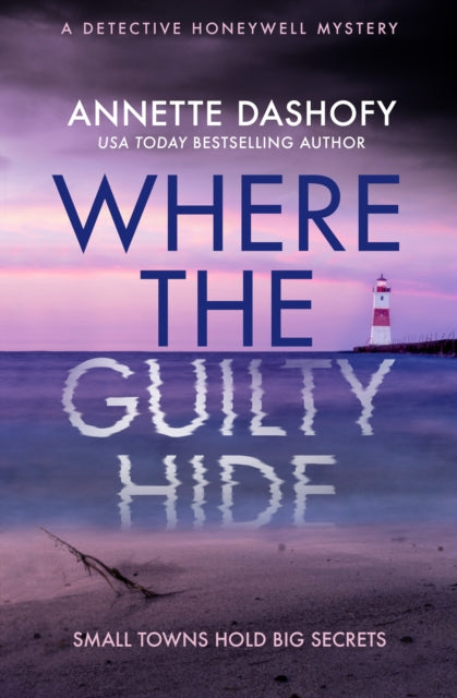 Book Cover of Where the Guilty Hide by Annette Dashofy (Paperback)