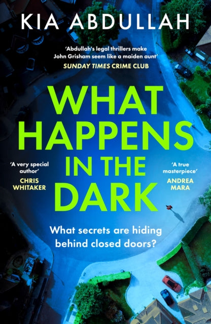 book cover of What Happens in the Dark by Kia Abdullah (Paperback)