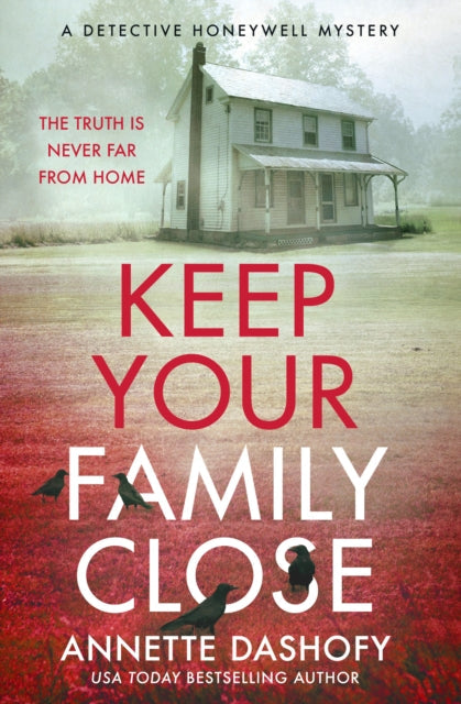 Book Cover of Keep Your Family Close by Annette Dashofy (Paperback)