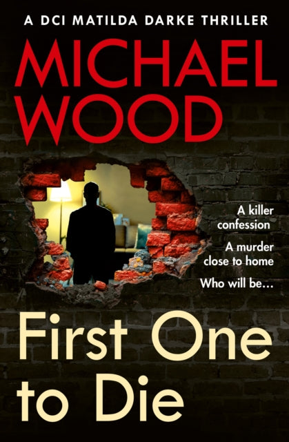 book cover of First One to Die by Michael Wood (Paperback)