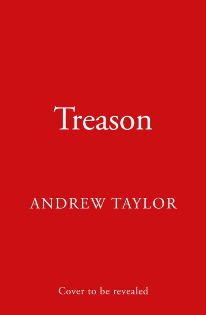 Book Cover of Treason by Andrew Taylor (Hardcover)