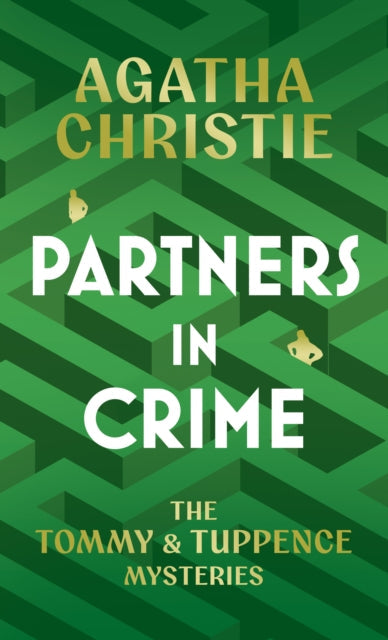 book cover of Partners in Crime : The Tommy & Tuppence Mysteries by Agatha Christie (Hardcover)