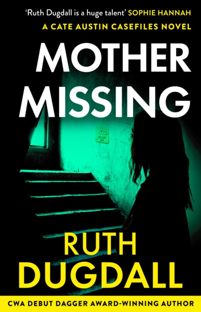 Book cover of 'Mother Missing' by Ruth Dugdall with a silhouette of a woman and green light.