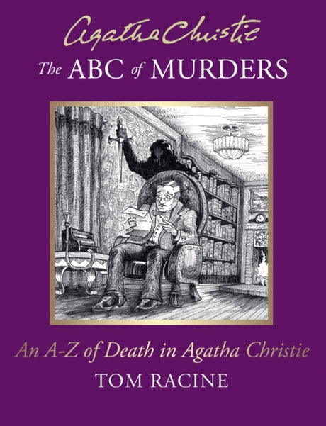 Book Cover of The ABC of Murders : An A-Z of Death in Agatha Christie by Tom Racine (Hardcover)