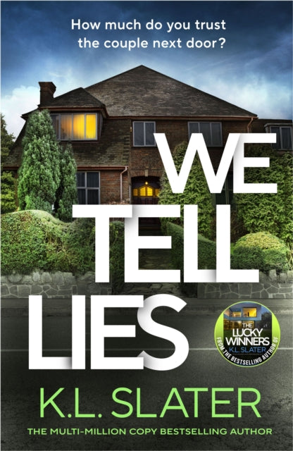 We Tell Lies by K. L. Slater (Hardcover)