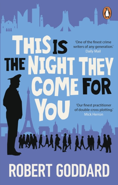 book cover of This is the Night They Come For You by Robert Goddard (Paperback)