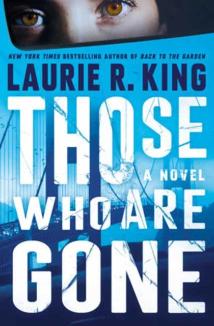 Book Cover of Those Who Are Gone by Laurie R. King (Hardcover)
