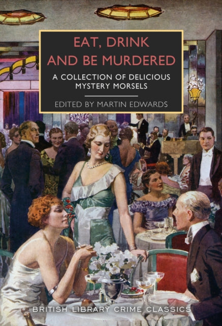 Book Cover of Eat, Drink and Be Murdered by Martin Edwards (Paperback)