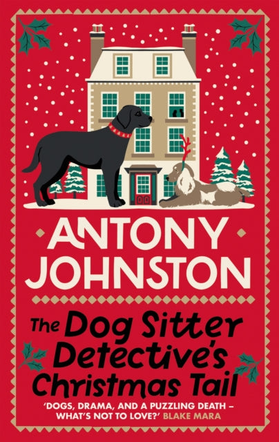 Book Cover of The Dog Sitter Detective's Christmas Tail by Antony Johnston (Paperback)