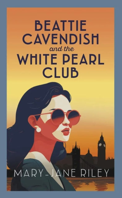 Beattie Cavendish and the White Pearl Club by Mary-Jane Riley (Paperback)