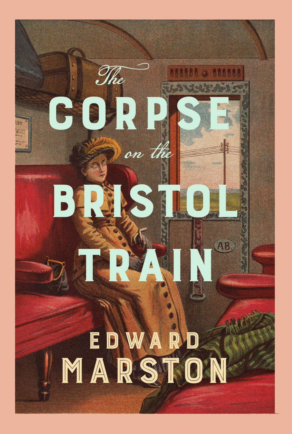Book cover of 'The Corpse on the Bristol Train' by Edward Marston with a vintage train scene.