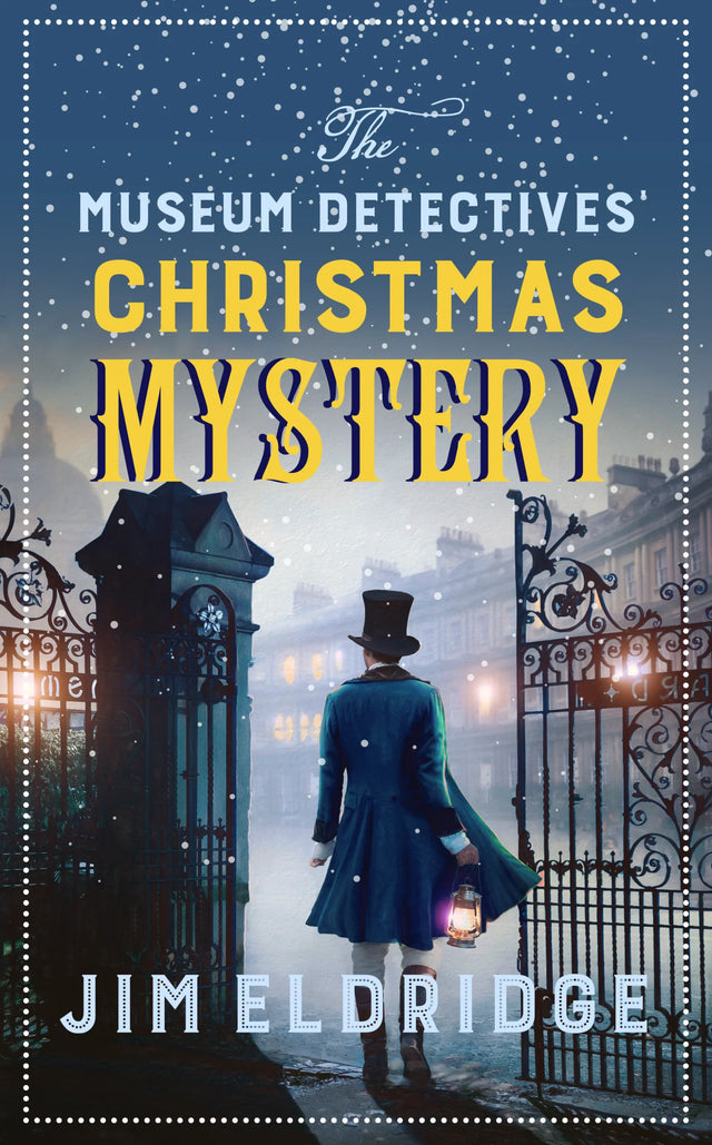 Book cover for 'The Museum Detectives Christmas Mystery' by Jim Eldridge, featuring a snowy night scene with a figure in a top hat and coat holding a lantern near an open gate.