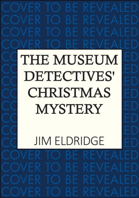 Book Cover of The Museum Detectives' Christmas Mystery by Jim Eldridge (Hardcover)