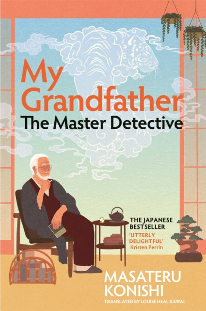 My Grandfather, the Master Detective by Masateru Konishi (Paperback)