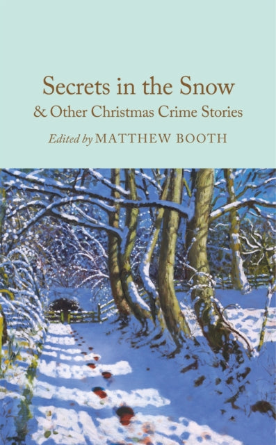 Secrets in the Snow & Other Christmas Crime Stories by Matthew Booth - Hardcover book
