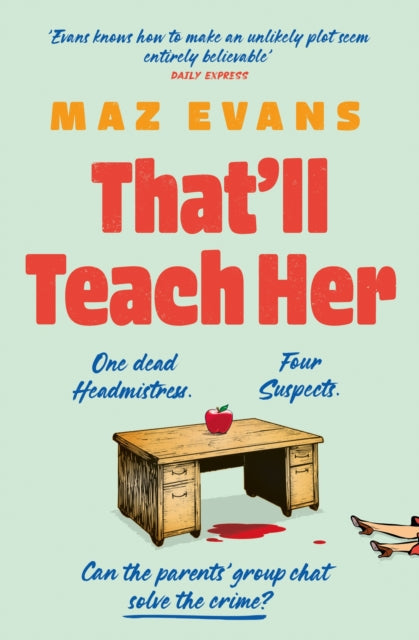 That'll Teach Her by Maz Evans - Hardcover